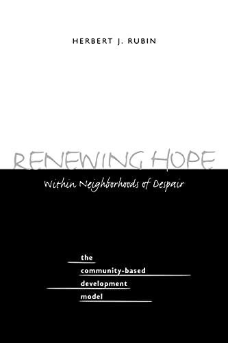 Stock image for Renewing Hope within Neighborhoods of Despair The Community Based Development Model for sale by Nealsbooks