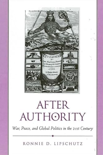 9780791445624: After Authority: War, Peace, and Global Politics in the 21st Century (Suny Series in Global Politics)