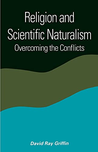 Stock image for Religion and Scientific Naturalism: Overcoming the Conflicts (Suny Series in Constructive Postmodern Thought) for sale by Wonder Book
