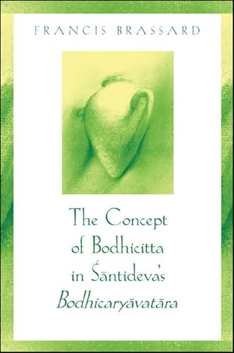 Beispielbild fr Concept of Bodhicitta in Santideva's Bodhicaryavatara, the zum Verkauf von Peace of Mind Bookstore