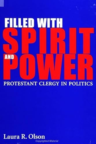 9780791445891: Filled with Spirit and Power: Protestant Clergy in Politics