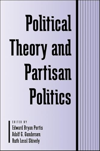 Imagen de archivo de Polit. Theory & Partisan Politics a la venta por ThriftBooks-Dallas