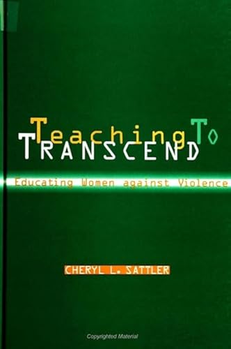 Stock image for Teaching to Transcend: Educating Women Against Violence for sale by Priceless Books