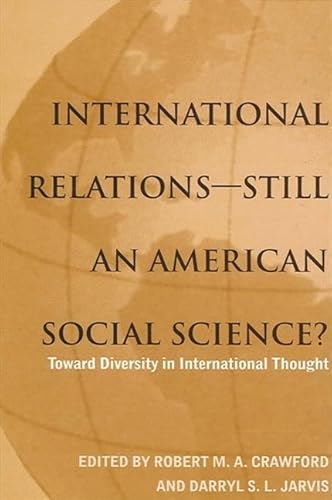 9780791447048: International Relations--Still an American Social Science: Toward Diversity in International Thought (Suny Series in Global Politics)