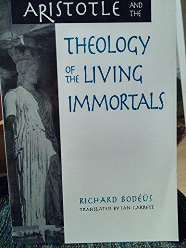 9780791447284: Aristotle and the Theology of the Living Immortals
