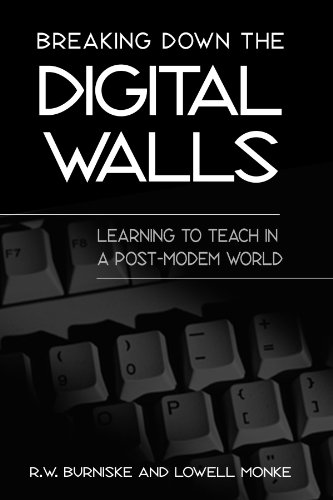 Beispielbild fr Breaking Down the Digital Walls: Learning to Teach in a Post-Modem World zum Verkauf von Buchpark