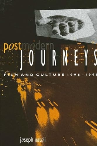 Stock image for Postmodern Journeys: Film and Culture, 1996-1998 (S U N Y Series in Postmodern Culture) for sale by Books From California