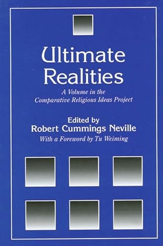 Beispielbild fr Ultimate Realities: A Volume in the Comparative Religious Ideas Project zum Verkauf von Ergodebooks