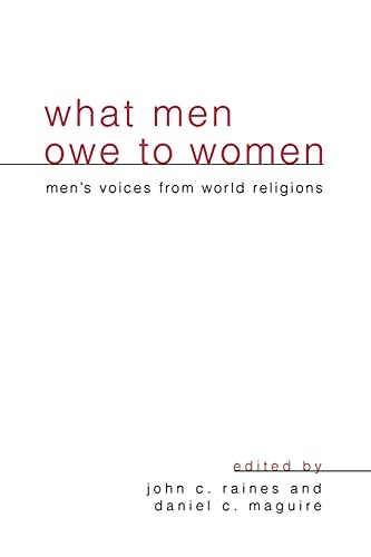 Stock image for What Men Owe to Women: Men's Voices from World Religions for sale by Books From California