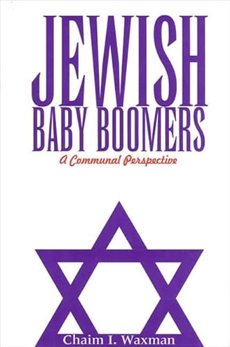 Stock image for Jewish Baby Boomers : A Communal Perspective (SUNY Series in American Jewish Society in the 1990s) for sale by Black and Read Books, Music & Games