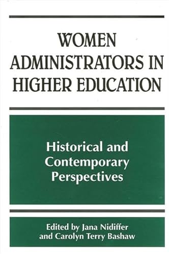 9780791448175: Women Administrators in Higher Education: Historical and Contemporary Perspectives (SUNY series, Frontiers in Education)