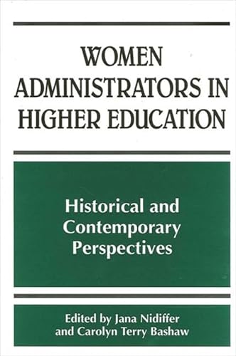 Women Administrators in Higher Education: Historical and Contemporary Perspectives (Suny Series, Frontiers in Education) (9780791448182) by Cynthia Farr Brown; Candance Introcasco; Karen Doyle Walton; Joan Paul; Linda Jean Carpenter; Susan R. Jones; Carolyn Terry Bradshaw; Jana Nidiffer
