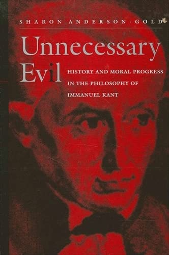 9780791448199: Unnecessary Evil: History and Moral Progress in the Philosophy of Immanuel Kant