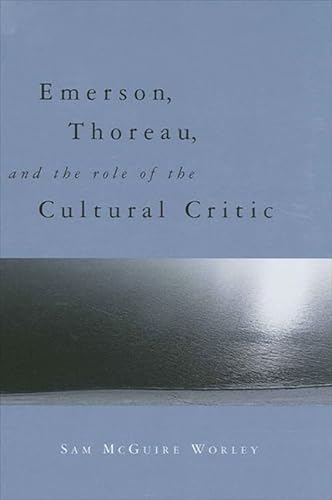 Stock image for Emerson, Thoreau, and the Role of the Cultural Critic for sale by harvardyard