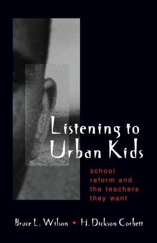Beispielbild fr Listening to Urban Kids : School Reform and the Teachers They Want zum Verkauf von Better World Books