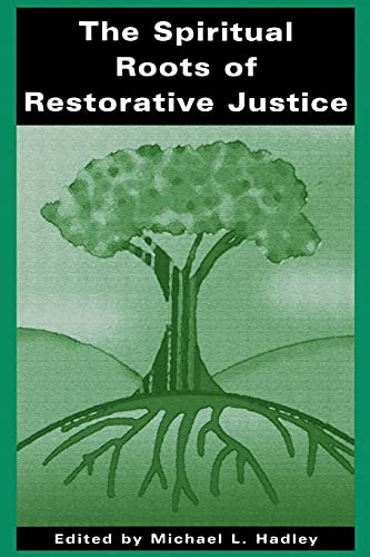 Stock image for The Spiritual Roots of Restorative Justice (S U N Y Series in Religious Studies) for sale by Zoom Books Company