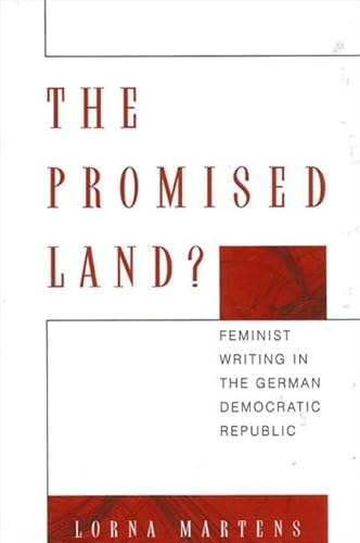 Stock image for The Promised Land?: Feminist Writing in the German Democratic Republic for sale by 2nd Act Books