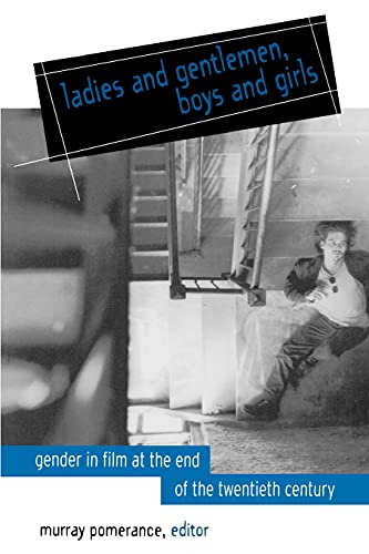 Beispielbild fr Ladies and Gentlemen, Boys and Girls: Gender in Film at the End of the Twentieth Century zum Verkauf von ThriftBooks-Dallas