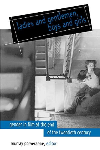 9780791448861: Ladies and Gentlemen, Boys and Girls: Gender in Film at the End of the Twentieth Century (The Suny Series, Cultural Studies in Cinema/Video)