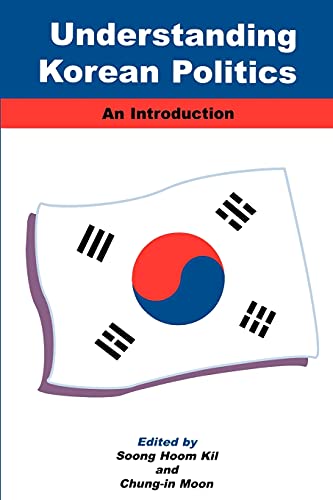 Stock image for Understanding Korean Politics (Suny Series in Korean Studies) (Suny Korean Studies) for sale by Decluttr