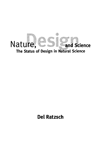 Beispielbild fr Nature, Design, and Science: The Status of Design in Natural Science zum Verkauf von Revaluation Books