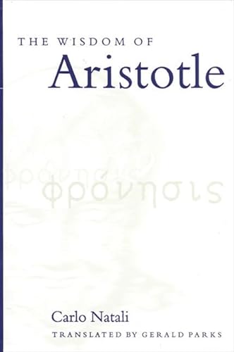 9780791448960: The Wisdom of Aristotle (Suny Series in Ancient Greek Philosophy)