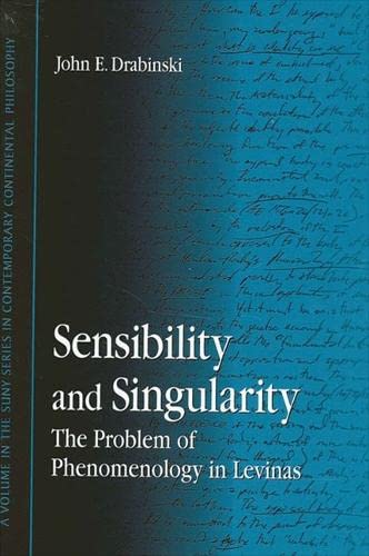 9780791448984: Sensibility and Singularity: The Problem of Phenomenology in Levinas (SUNY series in Contemporary Continental Philosophy)