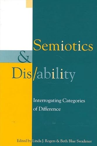 9780791449066: Semiotics and Dis/ability: Interrogating Categories of Difference (Cultural Studies)