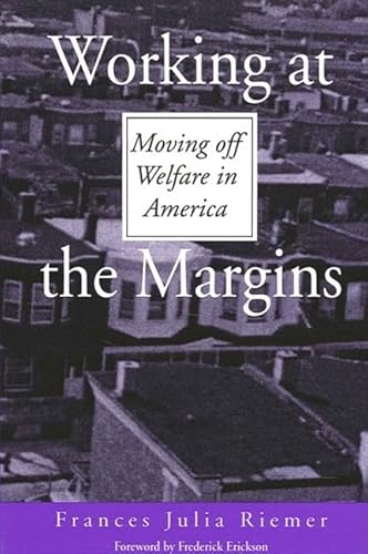 9780791449257: Working at the Margins: Moving off Welfare in America (SUNY series, Power, Social Identity, and Education)