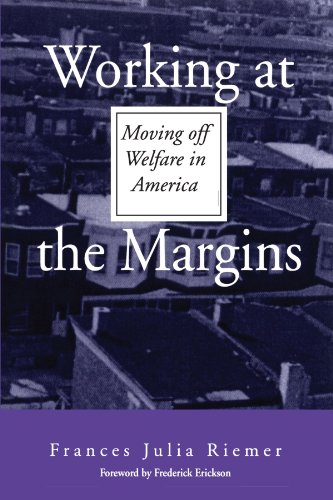 Beispielbild fr Working at the Margins : Moving off Welfare in America zum Verkauf von Better World Books