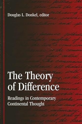 Beispielbild fr The Theory of Difference: Readings in Contemporary Continental Thought (Suny Series in Contemporary Continental Philosophy) zum Verkauf von Ergodebooks