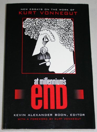 Stock image for At Millennium's End : New Essays on the Work of Kurt Vonnegut for sale by Better World Books