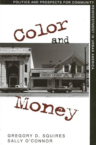 Imagen de archivo de Color and Money: Politics and Prospects for Community Reinvestment in Urban America (SUNY series, The New Inequalities) a la venta por Midtown Scholar Bookstore