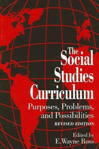 Stock image for The Social Studies Curriculum : Purposes, Problems, and Possibilites for sale by Better World Books