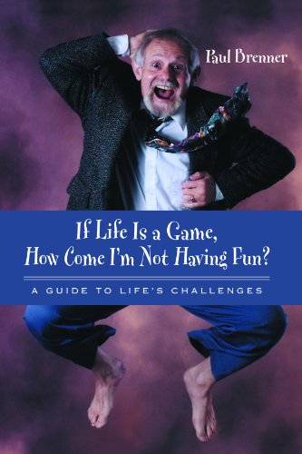 If Life Is a Game, How Come I'm Not Having Fun?: A Guide to Life's Challenges
