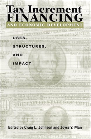 Beispielbild fr Tax Increment Financing and Economic Development: Uses, Structures, and Impact (SUNY series in Public Administration) zum Verkauf von Zoom Books Company
