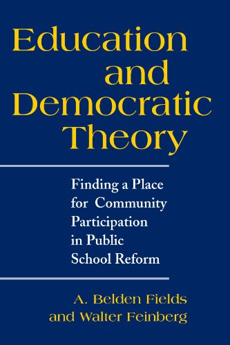Beispielbild fr Education and Democratic Theory : Finding a Place for Community Participation in Public School Reform zum Verkauf von Better World Books