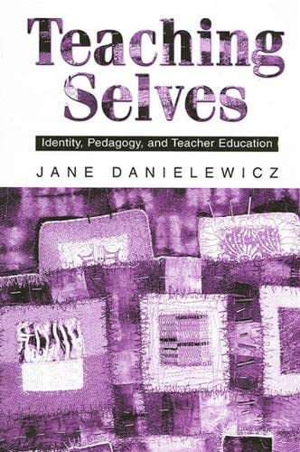 Beispielbild fr Teaching Selves : Identity, Pedagogy, and Teacher Education zum Verkauf von Better World Books