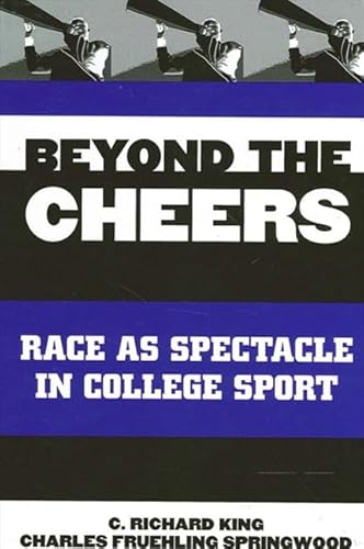 Stock image for Beyond the Cheers: Race as Spectacle in College Sport for sale by Twice Sold Tales, Capitol Hill