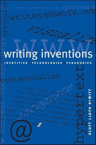 Stock image for Writing Inventions: Identities, Technologies, Pedagogies for sale by Ergodebooks