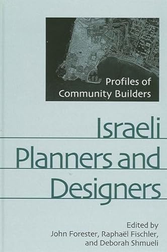 Imagen de archivo de Israeli Planners and Designers : Profilesof Community Builders (SUNY Series in Israeli Studies) a la venta por Daedalus Books