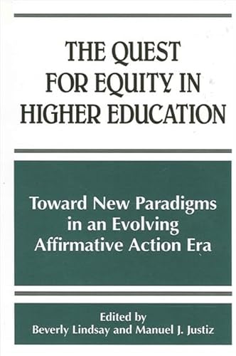 Imagen de archivo de The Quest for Equity in Higher Education: Toward New Paradigms in an Evolving Affirmative Action Era a la venta por Bookmarc's