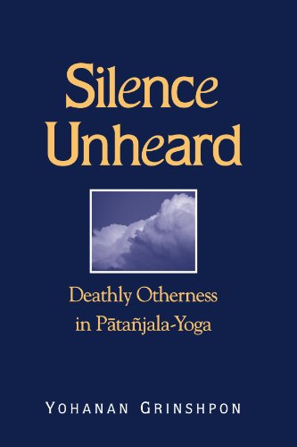 9780791451021: Silence Unheard: Deathly Otherness in Patanjala-Yoga (Suny Series in Hindu Studies): Deathly Otherness in Pātajala-Yoga