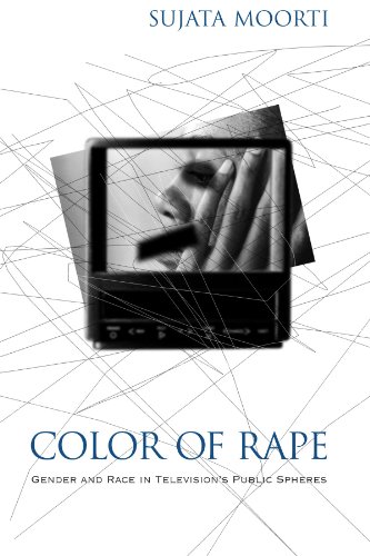 Stock image for Color of Rape: Gender and Race in Television?s Public Spheres for sale by SecondSale