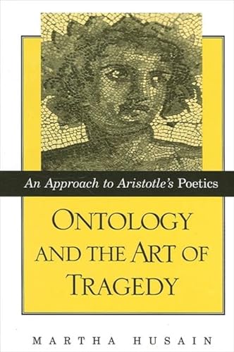 Ontology and the Art of Tragedy. An Approach to Aristotle's Poetics