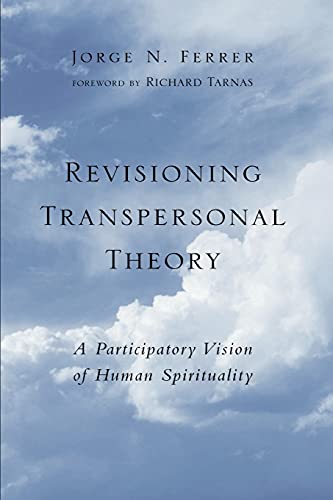 Imagen de archivo de Revisioning Transpersonal Theory : A Participatory Vision of Human Spirituality (Suny Series in Transpersonal and Humanistic Psychology) a la venta por BooksRun