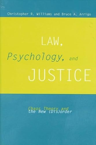 Beispielbild fr Law, Psychology, and Justice: Chaos Theory and the New (Dis)Order zum Verkauf von ThriftBooks-Dallas