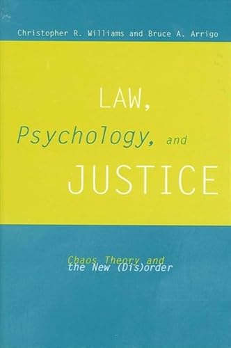 Stock image for Law, Psychology, and Justice: Chaos Theory and the New (Dis)Order for sale by ThriftBooks-Dallas