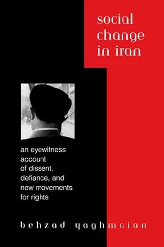 Beispielbild fr Social Change in Iran : An Eyewitness Account of Dissent, Defiance, and New Movements for Rights zum Verkauf von Better World Books