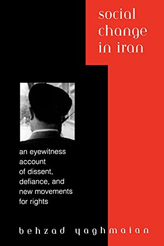 Beispielbild fr Social Change in Iran : An Eyewitness Account of Dissent, Defiance, and New Movements for Rights zum Verkauf von Better World Books: West